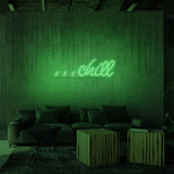 "CHILL" NEON SKILT