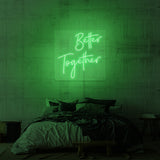 "BETTER TOGETHER" NEON SKILT