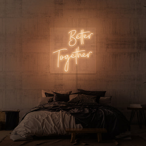 "BETTER TOGETHER" NEON SKILT