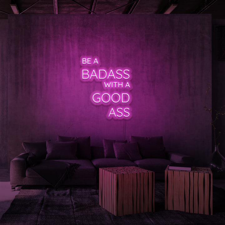 „...BADASS WITH A GOOD ASS“ NEON-SCHILD