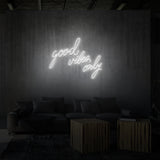 "GOOD VIBES ONLY" NEON SKILT